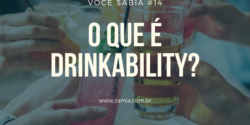 voce sabia #14 drinkability