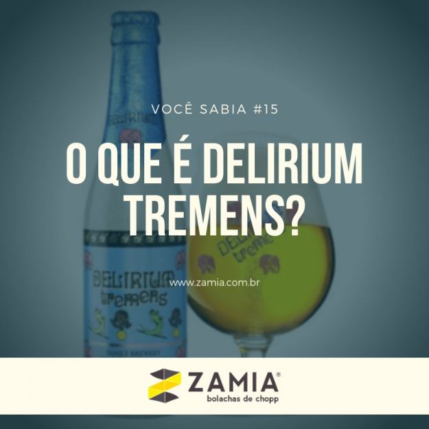voce sabia #15 delirium tremens